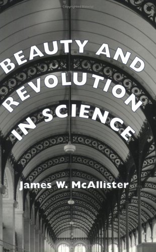 James McAllister - Beauty and Revolution in Science